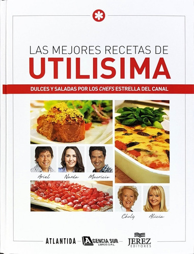 Las Mejores Recetas De Utilísima, Dulces Y Saladas