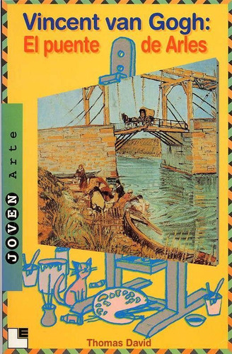 Libro Vincent Van Gogh: El Puente De Arles