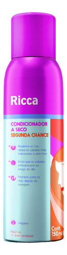  Condicionador A Seco Segunda Chance Ricca 150ml Mantem Limpo