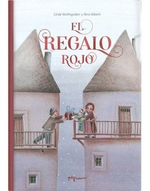 Libro El Regalo Rojo - Wolfsgruber, Linda