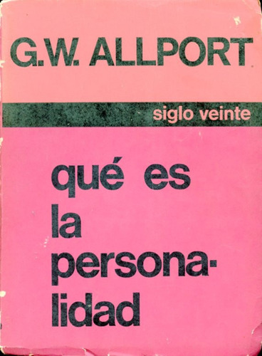 Qué Es La Personalidad . G.w. Allport.
