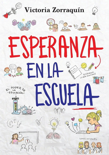 ESPERANZA EN LA ESCUELA, de Victoria Zorraquin. Editorial ELALEPH.COM S.R.L., tapa blanda en español