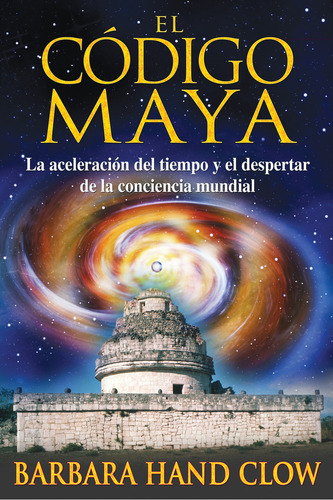 El C Digo Maya - Barbara Hand Clow