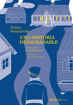 Una Historia Desagradable Dostoievski, Fiodor Nordica Libros