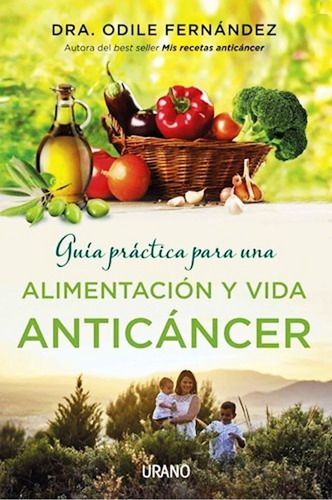Guia Practica Alimentacion Vida Anticancer Fernandez + Envio