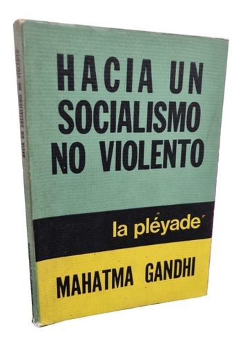 Hacia Un Socialismo No Violento - Mahatma Gandhi
