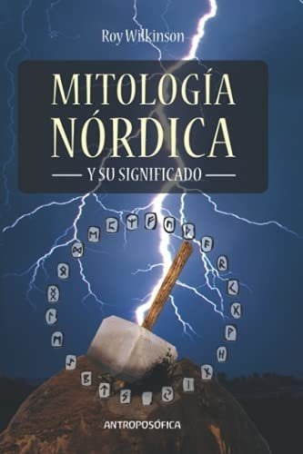 Mitologia Nordica Y Su Significado - Wilkinson, Roy, De Wilkinson, Roy. Editorial Independently Published En Español