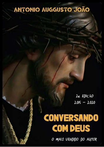 Conversando Com Deus: Volume Ii, De Antonio Auggusto João. Série Não Aplicável, Vol. 1. Editora Clube De Autores, Capa Mole, Edição 1 Em Português, 2020