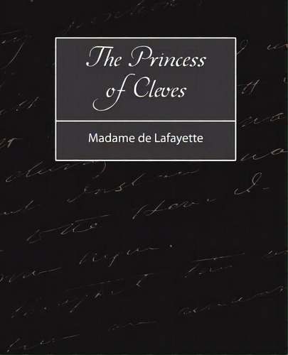The Princess Of Cleves, De Madame De Lafayette, De Lafayette. Editorial Book Jungle, Tapa Blanda En Inglés