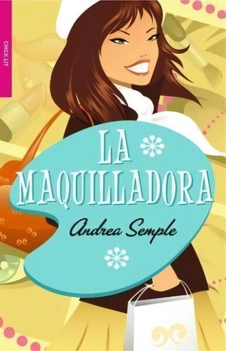 La Maquilladora De Andrea Semple, De Andrea Semple. Editorial La Factoria De Ideas En Español