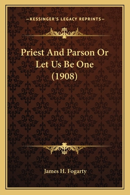Libro Priest And Parson Or Let Us Be One (1908) - Fogarty...