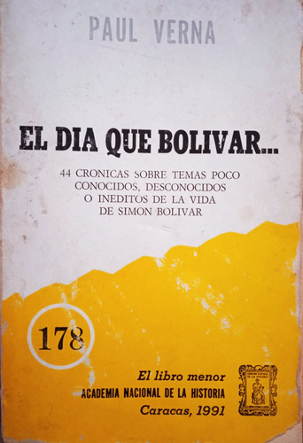 44 Crónicas Sobre Temas Poco Conocidos O Inéditos De Bolívar