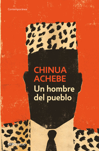 Un Hombre Del Pueblo, De Achebe, Chinua. Editorial Debolsillo, Tapa Blanda En Español