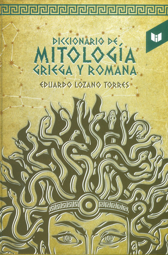 Diccionario de Mitología Griega Y Romana, de Eduardo Lozano Torres. Serie 9587572469, vol. 1. Editorial CIRCULO DE LECTORES, tapa dura, edición 2013 en español, 2013