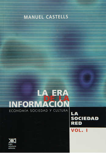 La Era De La Información: La Sociedad Red. Vol. 1 91vif