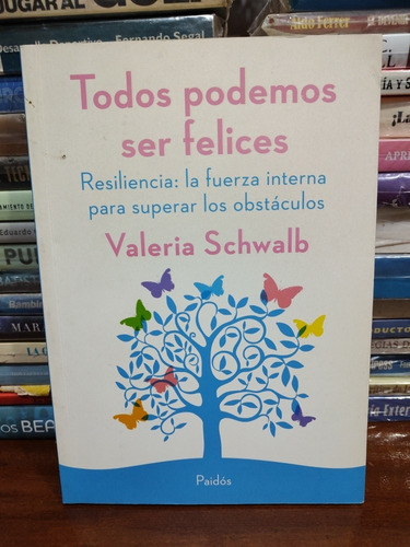 Todos Podemos Ser Felices - Valeria Schwalb