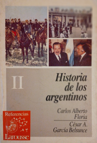 Floria - García Belsunce - Historia De Los Argentinos I I 