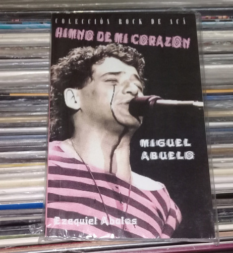 Ezequiel Abalos Miguel Abuelo Himno De Mi Corazon / Kktus