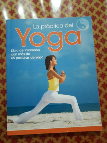 La Práctica Del Yoga