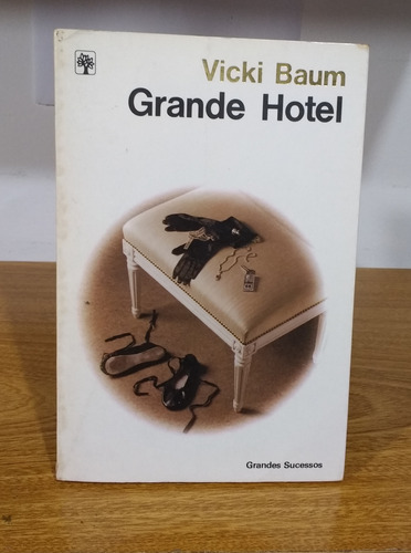 Título: Grande Hotel - Romance Por Vicki Baum - Editora Abril 1980.