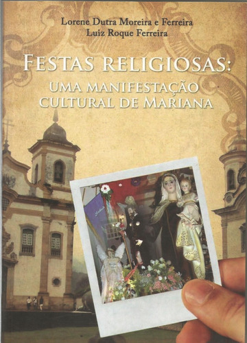 Festas Religiosas: Uma Manifestação Cultural De Mariana