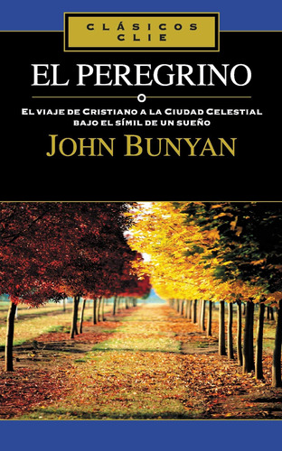 El Progreso Del Peregrino - John Bunyan