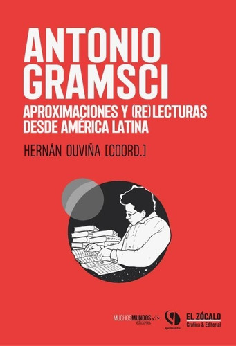 Antonio Gramsci - Ouviña Hernan (libro) - Nuevo