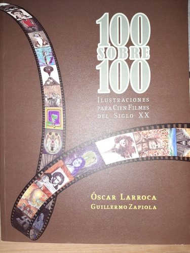 100 Sobre 100.ilustraciones Para Cien Filmes Del S. Xx (ltc)