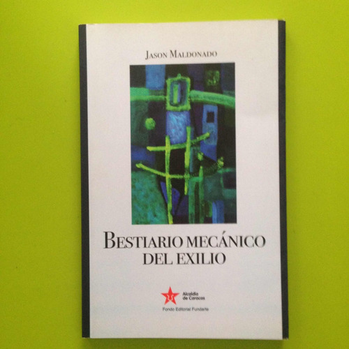 Poemario Versos Bestario Mecanico Del Exilio.jason Maldonado