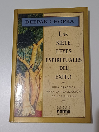Las Siete Leyes Espirituales Del Éxito - Deepak Chopra - Ca