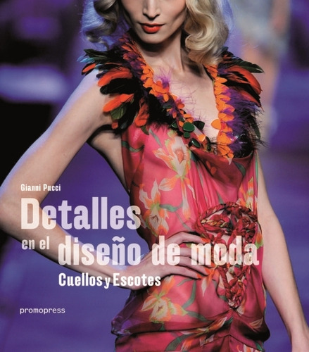 Detalles En El Diseño De Moda, De Pucci, Gianni. Editorial Promopress, Tapa Blanda, Edición 1 En Español