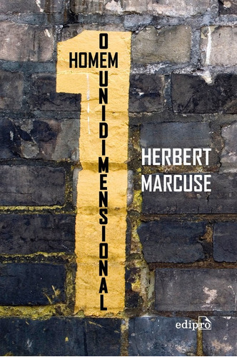O homem unidimensional, de Herbert Marcuse. Editora Edipro em português