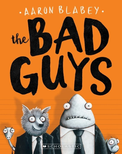 Libro The Bad Guys 1 - Aaron Blabey