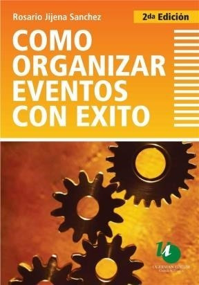 Libro Como Organizar Eventos Con Exito De Rosario Jijena San