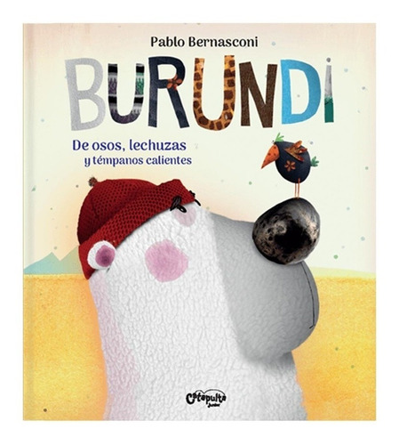 Burundi Osos Lechuzas Y Tempanos - Bernasconi - Catapu Libro