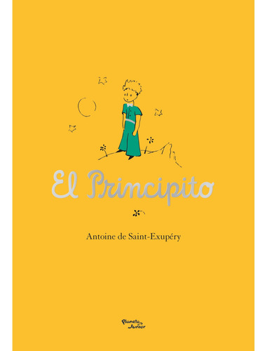 El Principito, De De Saint-exupéry, Antoine. Editorial Planeta Junior, Tapa Blanda, Edición 1 En Español, 2023