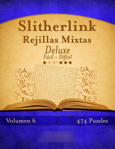 Libro: Slitherlink Rejillas Mixtas Deluxe De Fácil A Difíci