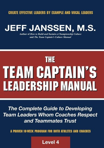 The Team Captains Leadership Manual - Jeff Janssen 