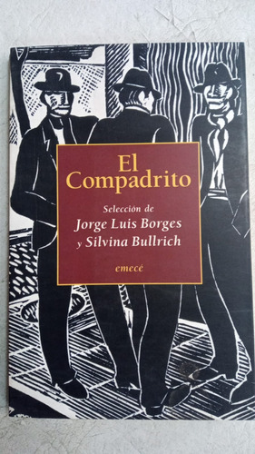 El Compadrito - Jorge Luis Borges Y Silvina Bullrich - Emece