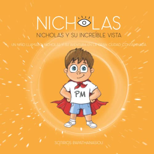 Nicholas Y Su Increible Vista: Un Niño Llamado Nicholas Y Su