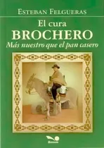 Comprar El Santo Cura Brochero - Mas Nuestro Que El Pan Casero - Bon