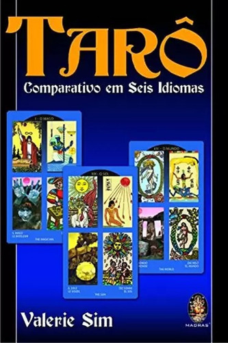 Tarô Comparativo Em Seis Idiomas - Editora Madras, De Valerie Sim. Editora Madras, Capa Mole Em Português