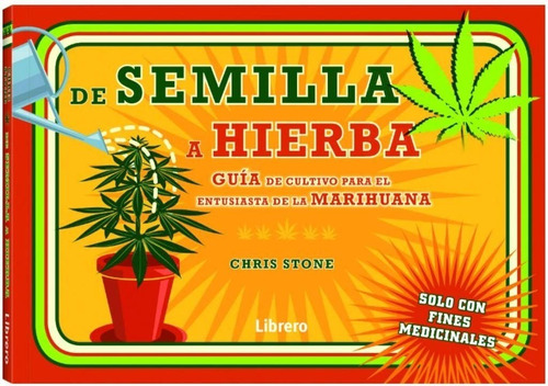 Libro De Semilla A Hierba [ Guia Cultivo Marihuana ] 