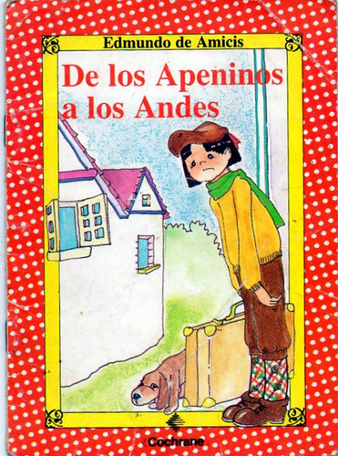 De Los Apeninos A Los Andes - De Amicis - Cochrane Antiguo