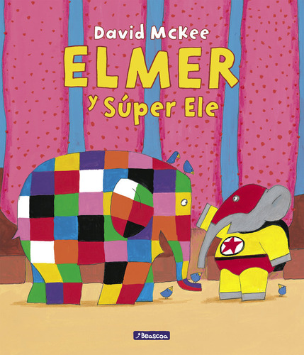 Elmer Un Cuento Elmer Y Super Ele De David Mckee