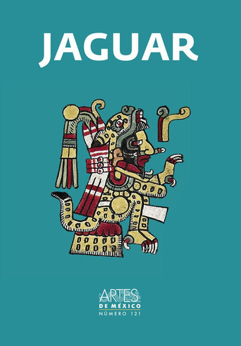 Jaguar No 121, De Guilhem Olivier. Editorial Artes De Mexico Y Del Mundo, Edición 1 En Español, 2016