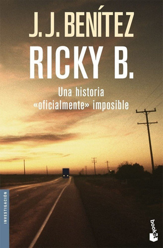 Ricky B Una Historia Oficialmente Imposible - J. J. Benã­...