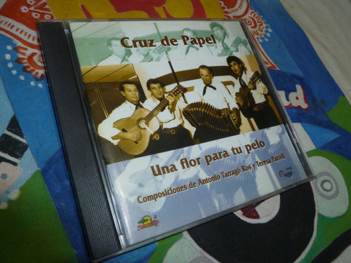 Cruz De Papel - Una Flor Para Tu Pelo -cd -tarrago Ros -1060