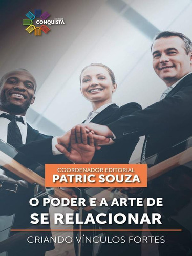 O Poder E A Arte De Se Relacionar