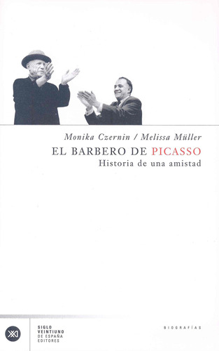 Libro El Barbero De Picasso. Historia De Una Amistad De Moni